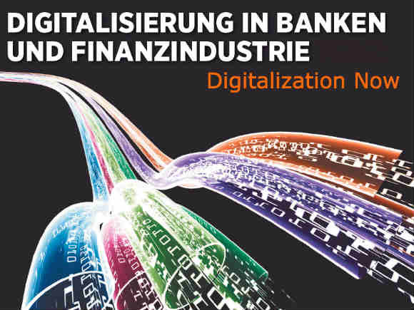 Digitalization Now - Wie die deutschen Banken eine führende Rolle in der Sicherheit des „Bankings of the Future“ spielen können