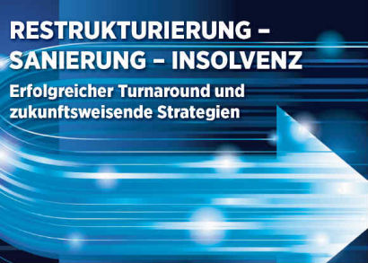 Restrukturierung frühzeitig beginnen und nachhaltig umsetzen